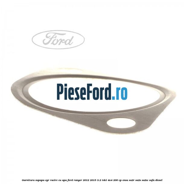 Garnitura supapa EGR racire cu apa Ford Ranger 2012-2015 3.2 TDCi 4x4 200 cp ENSA, SA2R, SA2S, SA2W, SAFA diesel