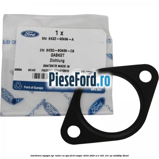Garnitura supapa EGR racire cu apa Ford Ranger 2016-2020 2.2 TDCi 131 cp T22DD0P diesel