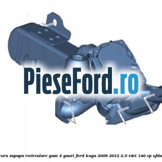 Garnitura supapa recirculare gaze 2 gauri Ford Kuga 2008-2012 2.0 TDCI 140 cp UFDA diesel