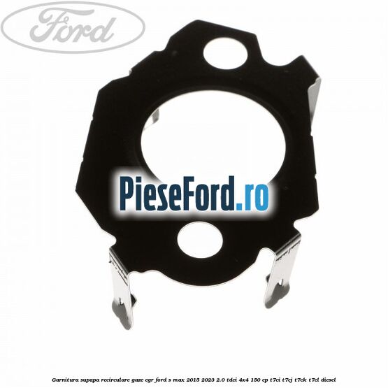 Garnitura supapa recirculare gaze EGR Ford S-Max 2015-2023 2.0 TDCi 4x4 150 cp T7CI, T7CJ, T7CK, T7CL diesel