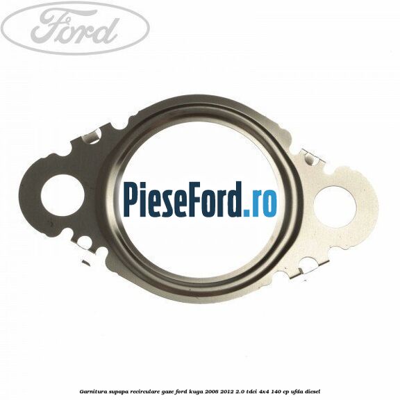 Garnitura supapa recirculare gaze Ford Kuga 2008-2012 2.0 TDCI 4x4 140 cp Garnitura supapa recirculare gaze Ford Kuga 2008-2012 2.0 TDCI 4x4 140 cp UFDA diesel