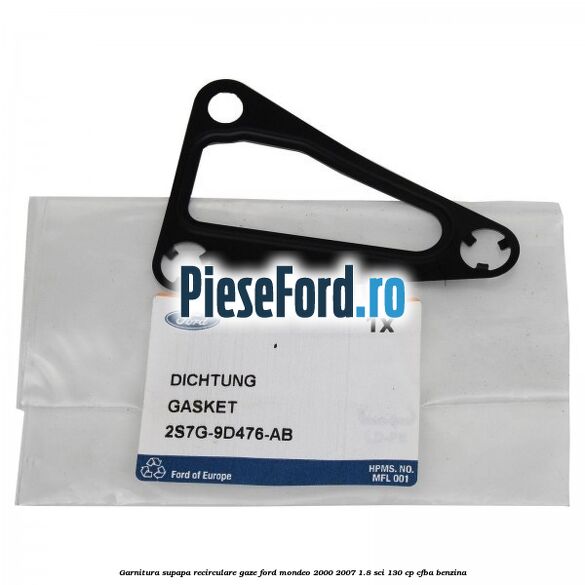 Garnitura supapa recirculare gaze Ford Mondeo 2000-2007 1.8 SCi 130 cp CFBA benzina