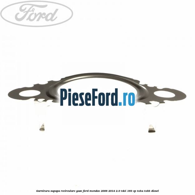 Garnitura supapa recirculare gaze Ford Mondeo 2008-2014 2.0 TDCi 163 cp TXBA, TXBB diesel