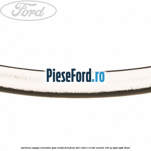 Garnitura supapa recirculare gaze modul Ford Focus 2011-2014 1.6 TDCi ECOnetic 105 cp NGDA, NGDB diesel