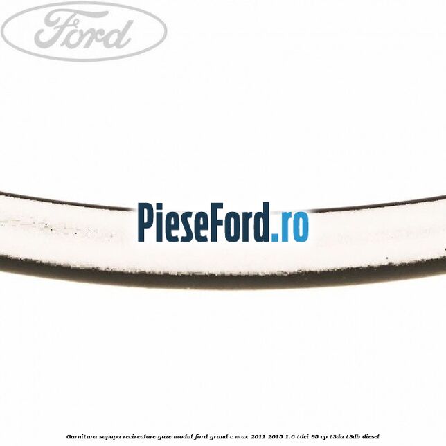 Garnitura supapa recirculare gaze modul Ford Grand C-Max 2011-2015 1.6 TDCi 95 cp T3DA, T3DB diesel