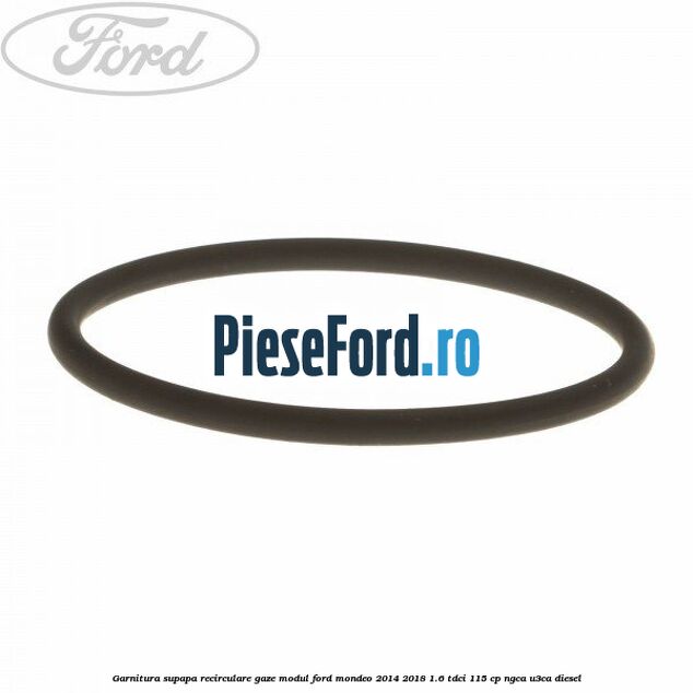 Garnitura supapa recirculare gaze modul Ford Mondeo 2014-2018 1.6 TDCi 115 cp NGCA, U3CA diesel