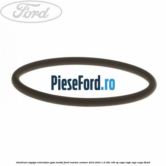 Garnitura supapa recirculare gaze modul Ford Tourneo Connect 2013-2018 1.5 TDCi 100 cp Garnitura supapa recirculare gaze modul Ford Tourneo Connect 2013-2018 1.5 TDCi 100 cp XVGA, XVGB, XVGC, XXGA diesel