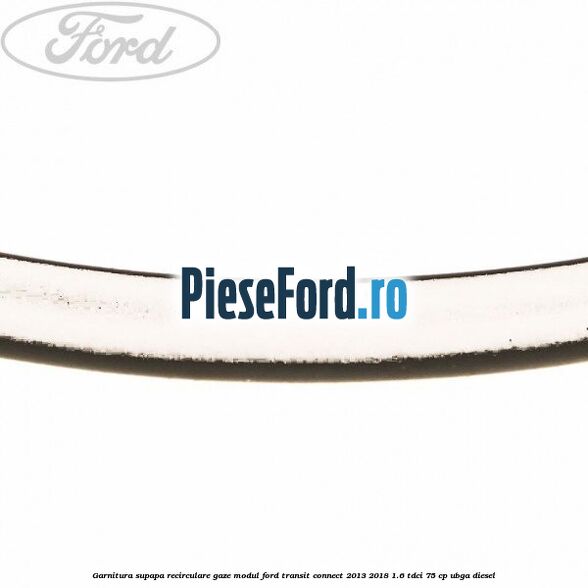 Garnitura supapa recirculare gaze modul Ford Transit Connect 2013-2018 1.6 TDCi 75 cp UBGA diesel