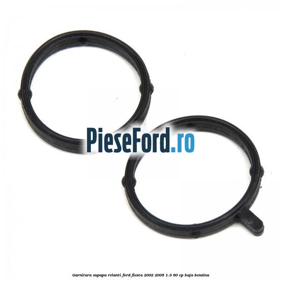 Garnitura supapa relanti Ford Fiesta 2002-2005 1.3 60 cp Garnitura supapa relanti Ford Fiesta 2002-2005 1.3 60 cp BAJA benzina
