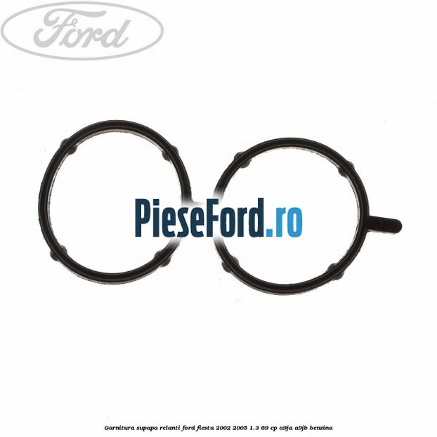 Garnitura supapa relanti Ford Fiesta 2002-2005 1.3 69 cp A9JA, A9JB benzina