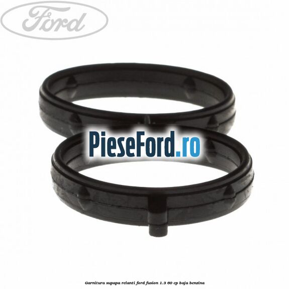 Garnitura supapa relanti Ford Fusion 1.3 60 cp BAJA benzina