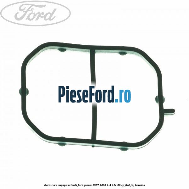 Garnitura supapa relanti Ford Puma 1997-2003 1.4 16V 90 cp FHD, FHF benzina