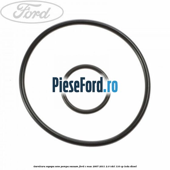 Garnitura supapa sens pompa vacuum Ford C-Max 2007-2011 2.0 TDCi 110 cp IXDA diesel