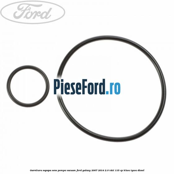 Garnitura supapa sens pompa vacuum Ford Galaxy 2007-2014 2.0 TDCi 115 cp KLWA, TYWA diesel