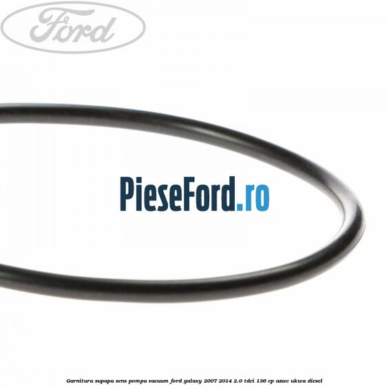Garnitura supapa sens pompa vacuum Ford Galaxy 2007-2014 2.0 TDCi 136 cp AZWC, UKWA diesel