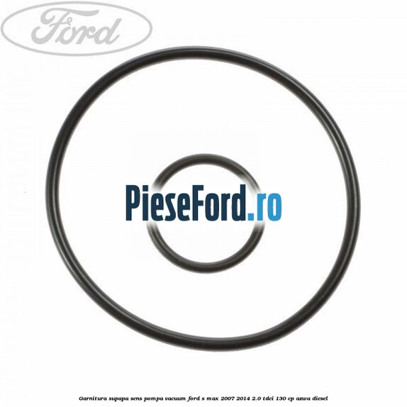 Garnitura supapa sens pompa vacuum Ford S-Max 2007-2014 2.0 TDCi 130 cp Garnitura supapa sens pompa vacuum Ford S-Max 2007-2014 2.0 TDCi 130 cp AZWA diesel