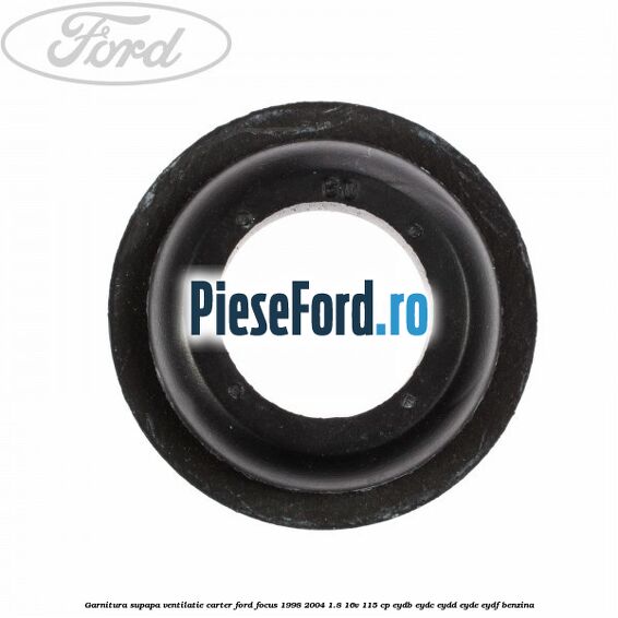 Garnitura supapa ventilatie carter Ford Focus 1998-2004 1.8 16V 115 cp EYDB, EYDC, EYDD, EYDE, EYDF benzina
