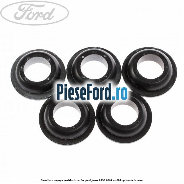 Garnitura supapa ventilatie carter Ford Focus 1998-2004 RS 215 cp HMDA benzina