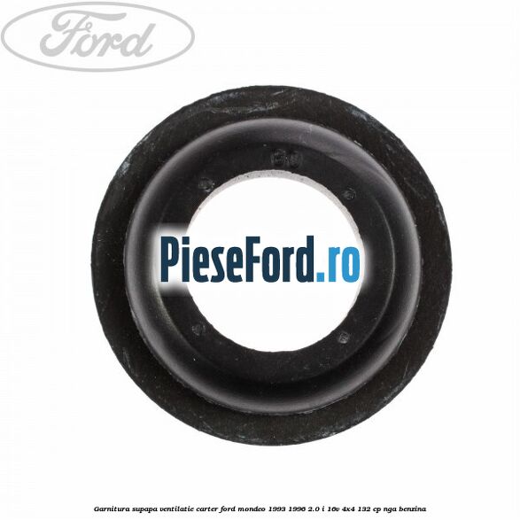 Garnitura supapa ventilatie carter Ford Mondeo 1993-1996 2.0 i 16V 4x4 132 cp NGA benzina