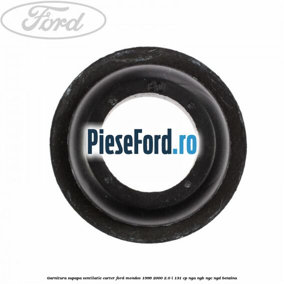 Garnitura supapa ventilatie carter Ford Mondeo 1996-2000 2.0 i 131 cp NGA, NGB, NGC, NGD benzina
