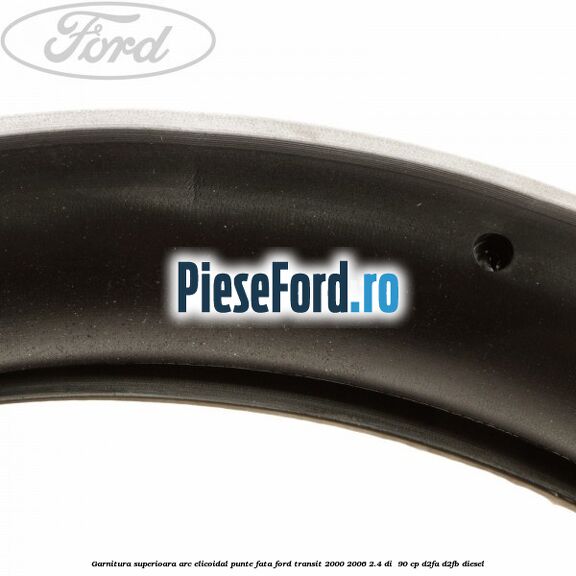 Garnitura superioara arc elicoidal punte fata Ford Transit 2000-2006 2.4 DI  90 cp D2FA, D2FB diesel