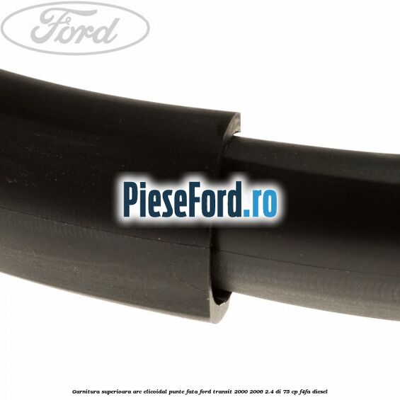 Garnitura superioara arc elicoidal punte fata Ford Transit 2000-2006 2.4 DI 75 cp F4FA diesel
