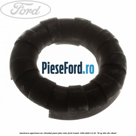 Garnitura superioara arc elicoidal punte fata taler Ford Transit 1994-2000 2.5 DI  76 cp 4HB, 4HC diesel