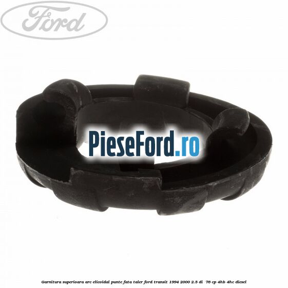 Garnitura superioara arc elicoidal punte fata taler Ford Transit 1994-2000 2.5 DI  76 cp 4HB, 4HC diesel