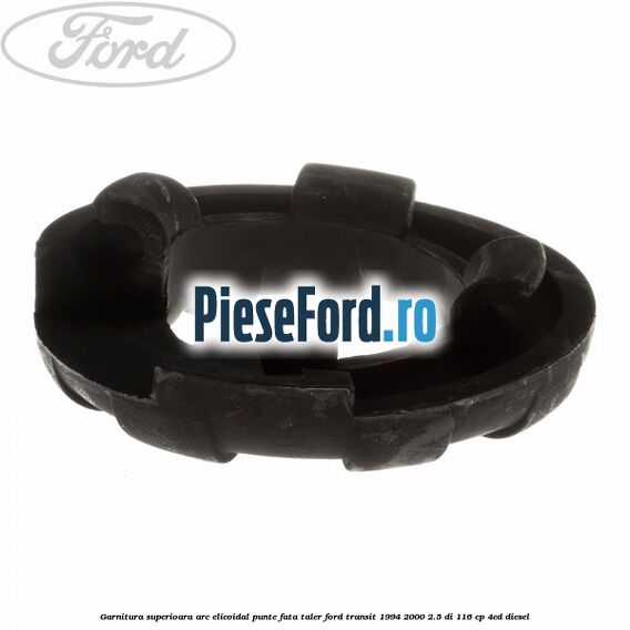 Garnitura superioara arc elicoidal punte fata taler Ford Transit 1994-2000 2.5 DI 116 cp 4ED diesel