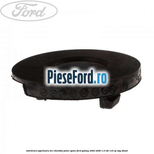 Garnitura superioara arc elicoidal punte spate Ford Galaxy 2000-2006 1.9 TDI 115 cp AUY diesel