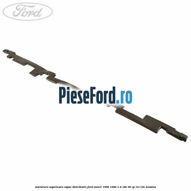 Garnitura superioara capac distributie Ford Escort 1995-1998 1.6 16V 90 cp L1E, L1K benzina