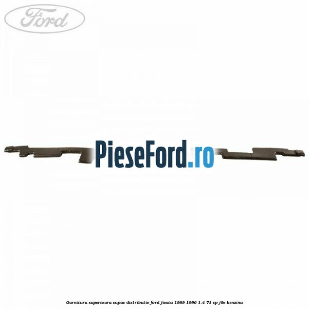 Garnitura superioara capac distributie Ford Fiesta 1989-1996 1.4 71 cp Garnitura superioara capac distributie Ford Fiesta 1989-1996 1.4 71 cp F6E benzina