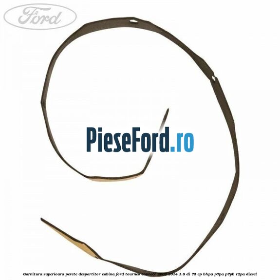 Garnitura superioara perete despartitor cabina Ford Tourneo Connect 2002-2014 1.8 Di 75 cp BHPA, P7PA, P7PB, R2PA diesel