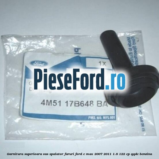 Garnitura superioara vas spalator faruri Ford C-Max 2007-2011 1.8 122 cp Garnitura superioara vas spalator faruri Ford C-Max 2007-2011 1.8 122 cp QQDC benzina