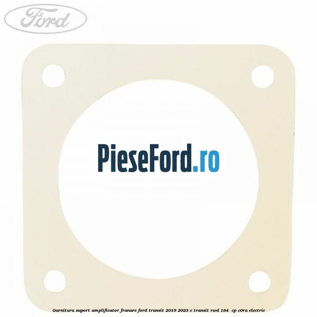 Garnitura suport amplificator franare Ford Transit 2019-2023 E-TRANSIT RWD 184  cp C0RA electric