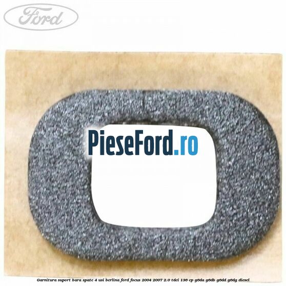 Garnitura suport bara spate 4 usi berlina Ford Focus 2004-2007 2.0 TDCi 136 cp Garnitura suport bara spate 4 usi berlina Ford Focus 2004-2007 2.0 TDCi 136 cp G6DA, G6DB, G6DD, G6DG diesel