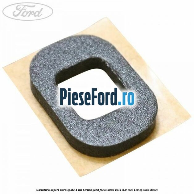 Garnitura suport bara spate 4 usi berlina Ford Focus 2008-2011 2.0 TDCi 110 cp Garnitura suport bara spate 4 usi berlina Ford Focus 2008-2011 2.0 TDCi 110 cp IXDA diesel