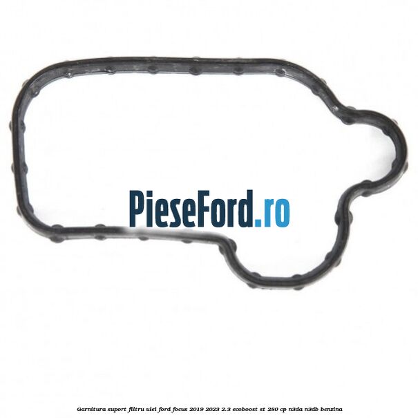 Garnitura suport filtru ulei Ford Focus 2019-2023 2.3 EcoBoost ST 280 cp N3DA, N3DB benzina