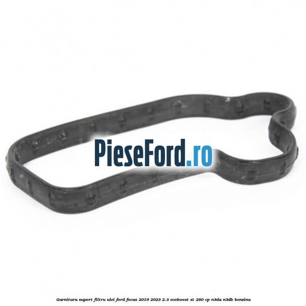 Garnitura suport filtru ulei Ford Focus 2019-2023 2.3 EcoBoost ST 280 cp N3DA, N3DB benzina
