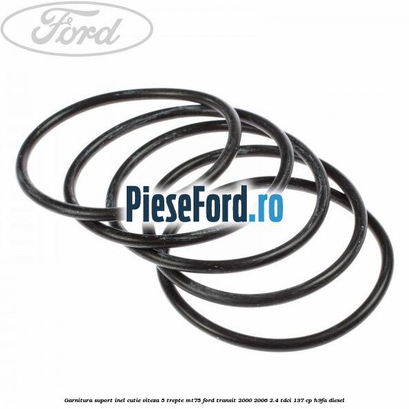 Garnitura suport inel cutie viteza 5 trepte MT75 Ford Transit 2000-2006 2.4 TDCi 137 cp H9FA diesel