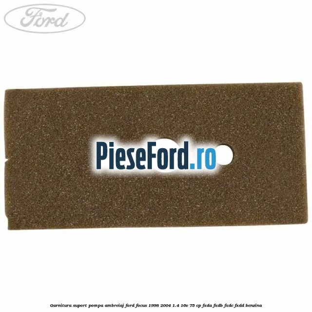 Garnitura suport pompa ambreiaj Ford Focus 1998-2004 1.4 16V 75 cp FXDA, FXDB, FXDC, FXDD benzina