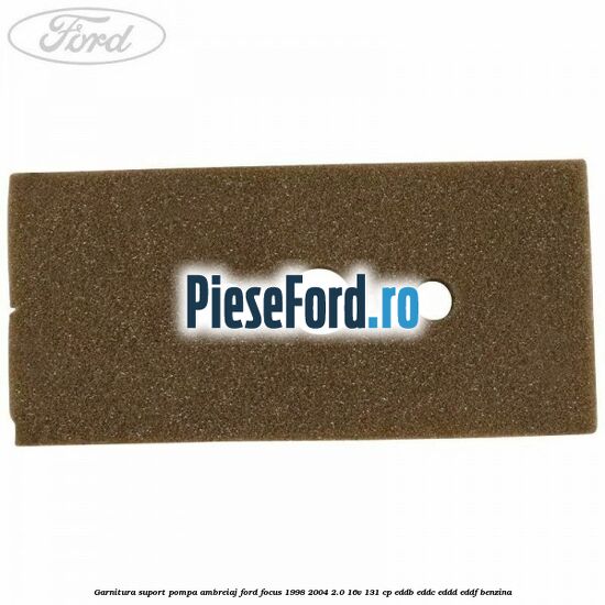 Garnitura suport pompa ambreiaj Ford Focus 1998-2004 2.0 16V 131 cp EDDB, EDDC, EDDD, EDDF benzina