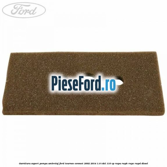 Garnitura suport pompa ambreiaj Ford Tourneo Connect 2002-2014 1.8 TDCi 110 cp RWPA, RWPB, RWPC, RWPD diesel