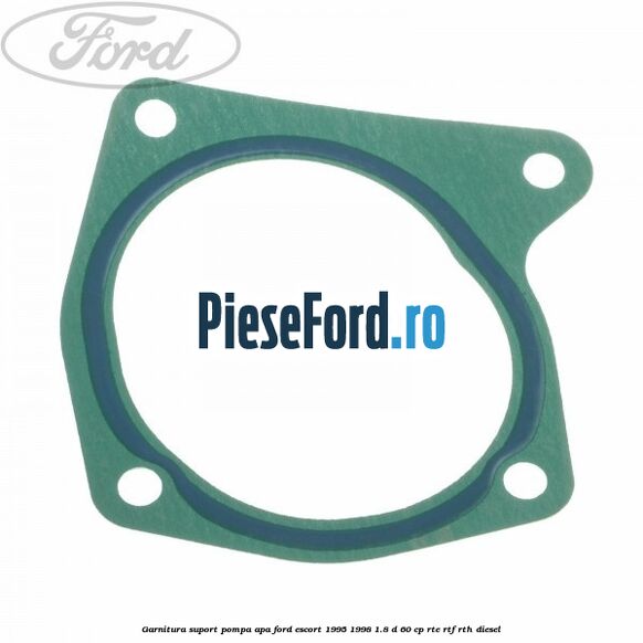 Garnitura, suport pompa apa Ford Escort 1995-1998 1.8 D 60 cp RTE, RTF, RTH diesel
