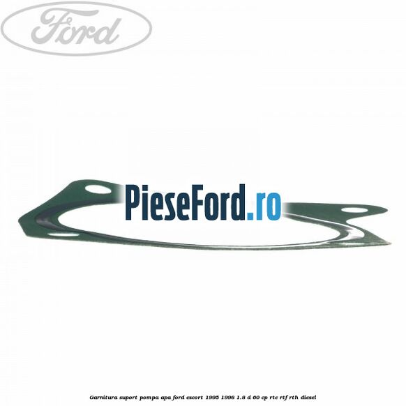 Garnitura, suport pompa apa Ford Escort 1995-1998 1.8 D 60 cp RTE, RTF, RTH diesel