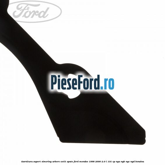 Garnitura suport simering arbore cotit spate Ford Mondeo 1996-2000 2.0 i 131 cp NGA, NGB, NGC, NGD benzina