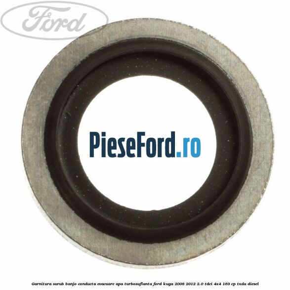 Garnitura surub banjo conducta evacuare apa turbosuflanta Ford Kuga 2008-2012 2.0 TDCI 4x4 163 cp TXDA diesel