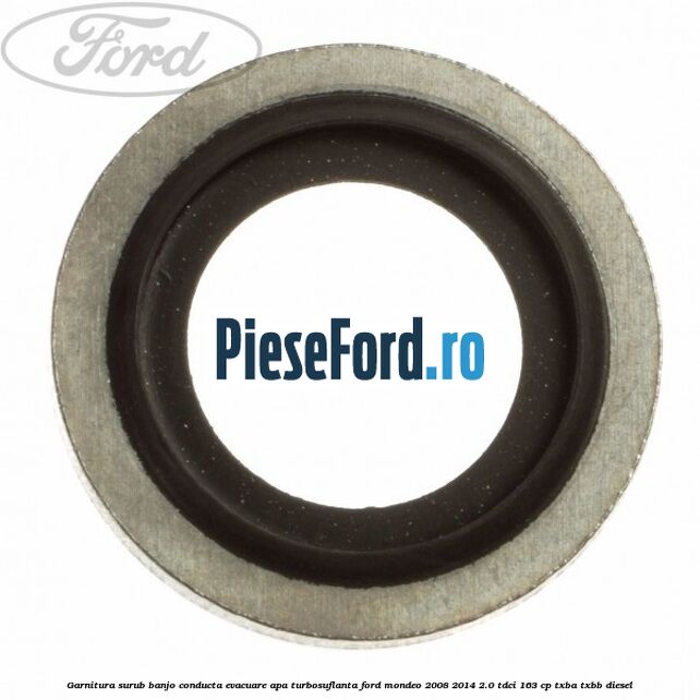 Garnitura surub banjo conducta evacuare apa turbosuflanta Ford Mondeo 2008-2014 2.0 TDCi 163 cp TXBA, TXBB diesel