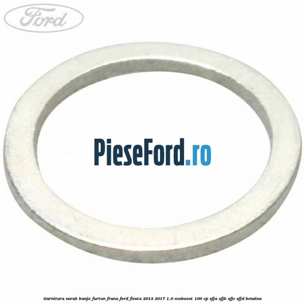 Garnitura surub banjo furtun frana Ford Fiesta 2013-2017 1.0 EcoBoost 100 cp Garnitura surub banjo furtun frana Ford Fiesta 2013-2017 1.0 EcoBoost 100 cp SFJA, SFJB, SFJC, SFJD benzina