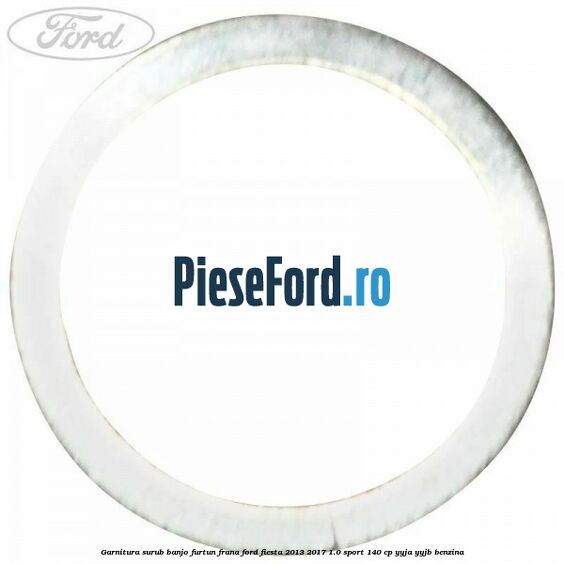 Garnitura surub banjo furtun frana Ford Fiesta 2013-2017 1.0 Sport 140 cp Garnitura surub banjo furtun frana Ford Fiesta 2013-2017 1.0 Sport 140 cp YYJA, YYJB benzina